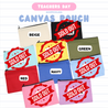 TDC Canvas Pouch Pencil Case Teacher's Day Designs